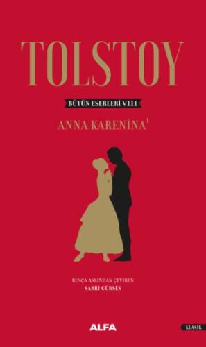 Tolstoy Bütün Eserleri 8 - Anna Karenina 1 - Ciltli