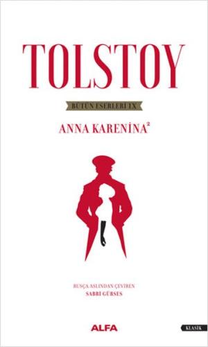 Tolstoy Bütün Eserleri 9 - Anna Karenina 2 Lev Nikolayeviç Tolstoy