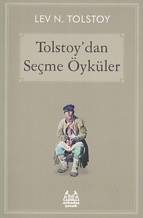 Tolstoy'dan Seçme Öyküler Lev Nikolayeviç Tolstoy