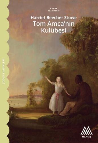Tom Amca'nın Kulübesi %30 indirimli Harriet Beecher Stowe