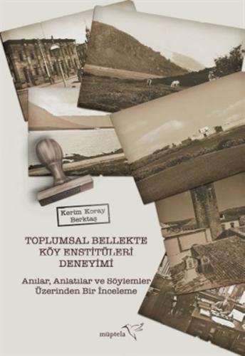 Toplumsal Bellekte Köy Enstitüleri Deneyimi