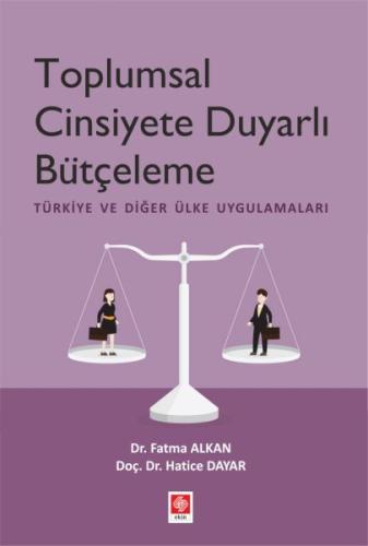 Toplumsal Cinsiyete Duyarlı Bütçeleme - Türkiye ve Diğer Ülke Uygulamaları