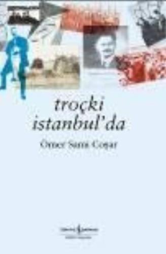 Troçki İstanbulda Ömer Sami Coşar