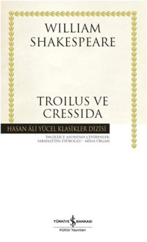 Troilus ve Cressida - Hasan Ali Yücel Klasikleri William Shakespeare