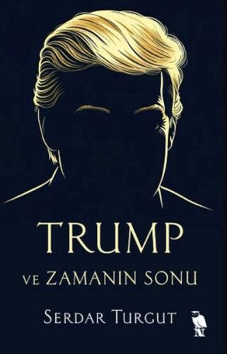 Trump ve Zamanın Sonu