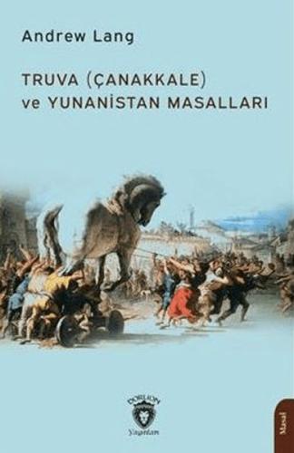 Truva (Çanakkale) ve Yunanistan Masalları %25 indirimli Andrew Lang