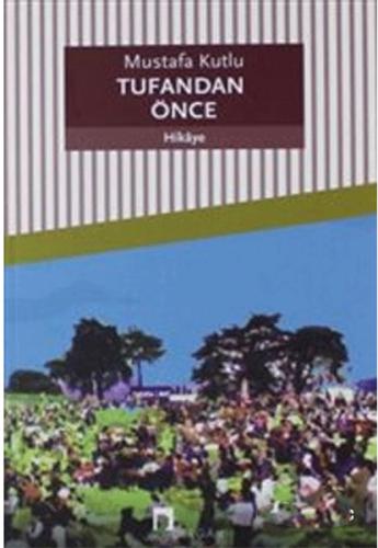 Tufandan Önce %10 indirimli Mustafa Kutlu