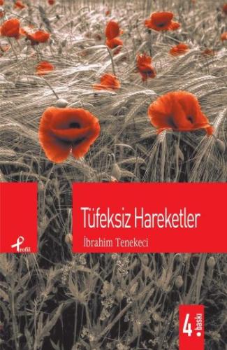 Tüfeksiz Hareketler %17 indirimli İbrahim Tenekeci