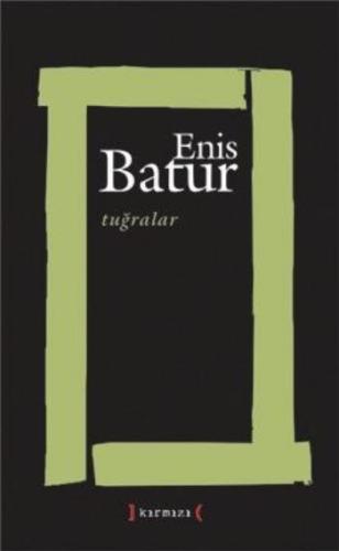 Tuğralar Enis Batur