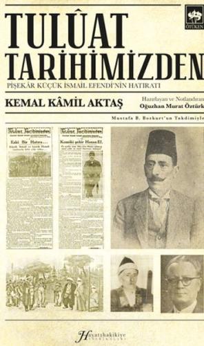 Tuluat Tarihimizden Kemal Kamil Aktaş