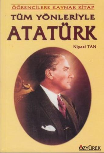 Tüm Yönleriyle Atatürk Niyazi Tan