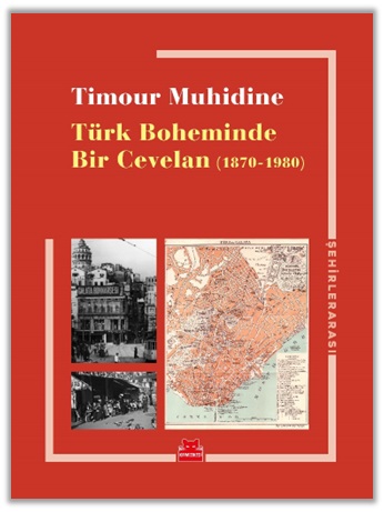 Türk Boheminde Bir Cevelan (1870-1980) %14 indirimli Timour Muhidine
