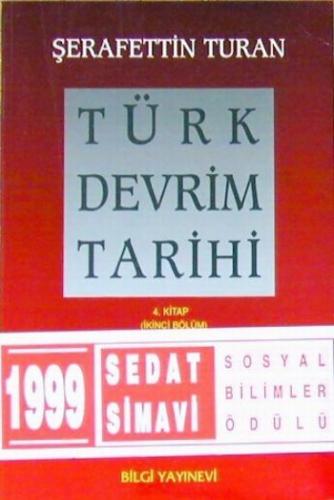 Türk Devrim Tarihi 4. Kitap - Çağdaşlık Yolunda Yeni Türkiye (İkinci B
