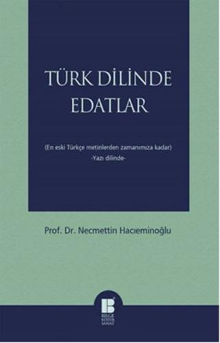 Türk Dilinde Edatlar En Eski Türkçe Metinlerden Zamanımıza Kadar (Yazı