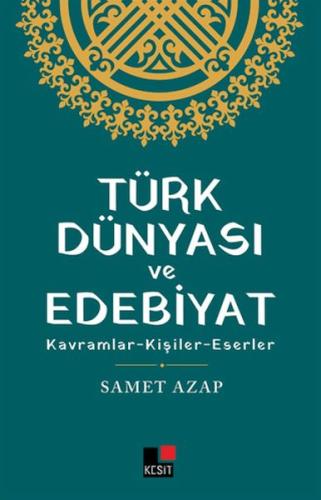 Türk Dünyası ve Edebiyat Samet Azap
