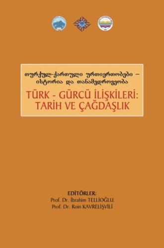 Türk Gürcü İlişkileri Tarih ve Çağdaşlık %13 indirimli İbrahim Tellioğ