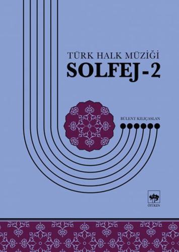 Türk Halk Müziği Solfej 2 Bülent Kılıçaslan