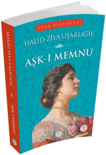 Türk Klasikleri - Aşk-ı Memnu Halid Ziya Uşaklıgil