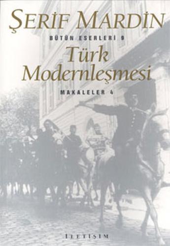 Türk Modernleşmesi: Makaleler 4 Şerif Mardin