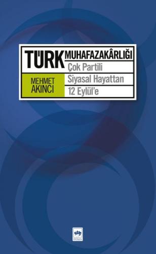 Türk Muhafazakarlığı Mehmet Akıncı