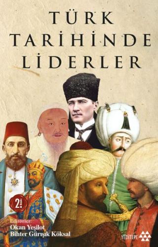Türk Tarihinde Liderler Bihter Gürışık Köksal-Okan Yeşilot