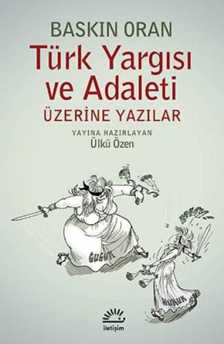 Türk Yargısı ve Adaleti Üzerine Yazılar %10 indirimli Baskın Oran