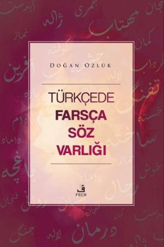 Türkçede Farsça Söz Varlığı Doğan Özlük
