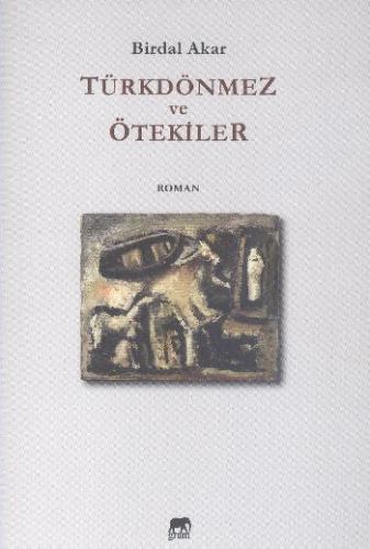 Türkdönmez ve Ötekiler