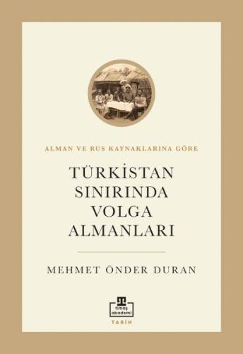 Türkistan Sınırında Volga Almanları %22 indirimli Mehmet Önder Duran