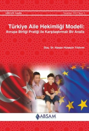 Türkiye Aile Hekimliği Modeli - Avrupa Birliği Pratiği ile Karşılaştırmalı Bir Analiz