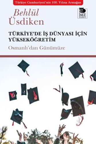 Türkiye’de İş Dünyası İçin Yükseköğretim Behlül Üsdiken
