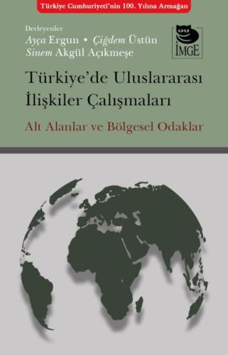 Türkiye’de Uluslararası İlişkiler Çalışmaları Kolektif