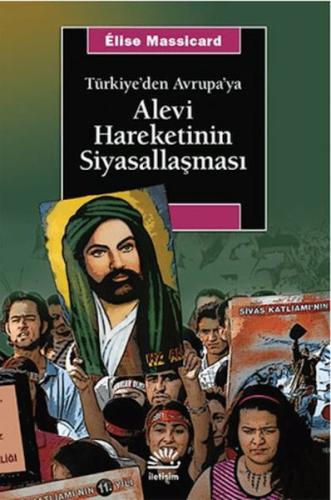 Türkiye’den Avrupa’ya Alevi Hareketinin Siyasallaşması Élise Massicard