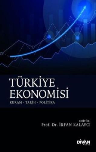 Türkiye Ekonomisi Prof. Dr. İrfan Kalaycı