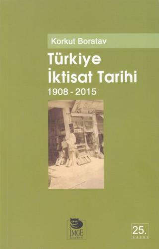Türkiye İktisat Tarihi 1908-2009 Korkut Boratav