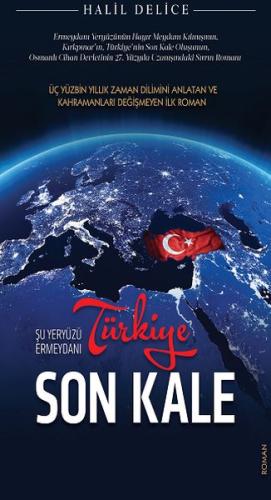 Türkiye Son Kale - Şu Yeryüzü Ermeydanı Halil Delice
