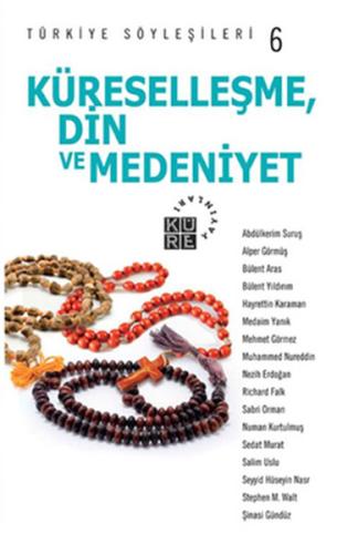 Türkiye Söyleşileri 6 / Küreselleşme Din ve Medeniyet Kolektif