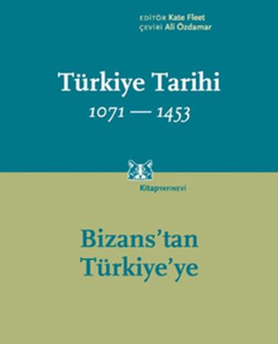 Türkiye Tarihi 1071-1453  Bizans'tan Türkiye'ye