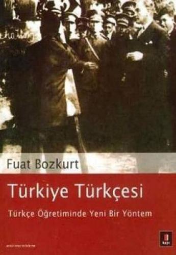 Türkiye Türkçesi - Türkçe Öğretiminde Yeni Bir Yöntem Fuat Bozkurt