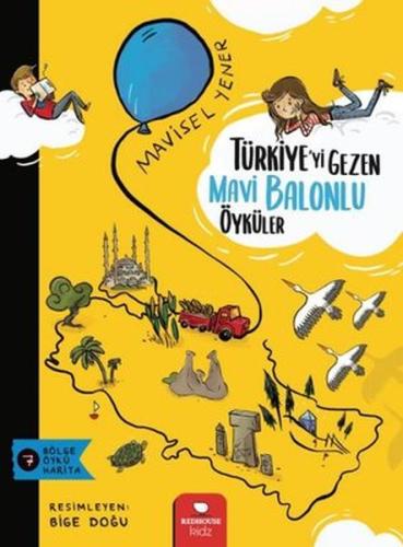 Türkiye’yi Gezen Mavi Balonlu Öyküler Mavisel Yener