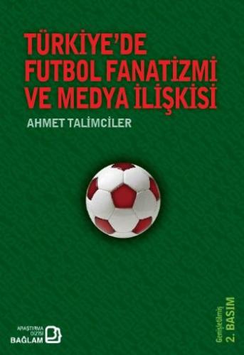 Türkiye'de Futbol Fanatizmi ve Medya İlişkisi