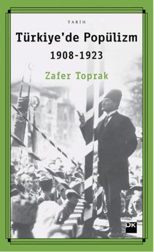Türkiyede Popülizm 1908 - 1923