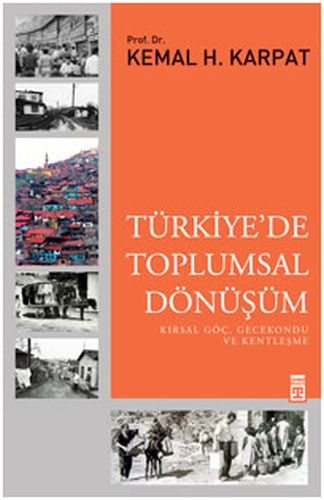 Türkiye'de Toplumsal Dönüşüm Kemal H. Karpat