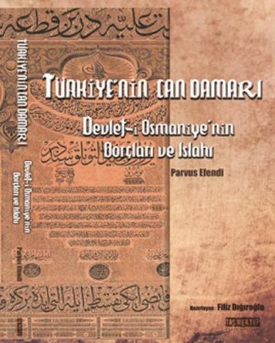 Türkiye'nin Can Damarı - Devlet-i Osmaniye'nin Borçları ve Islahı Parv