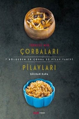 Türkiye'nin Çorbaları - Pilavları