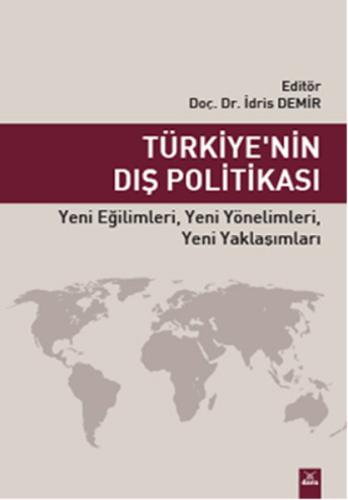 Türkiye'nin Dış Politikası  Yeni Eğilimleri, Yeni Yönelimleri, Yeni Yaklaşımları