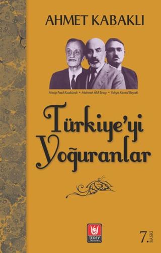 Türkiye'yi Yoğuranlar Ahmet Kabaklı
