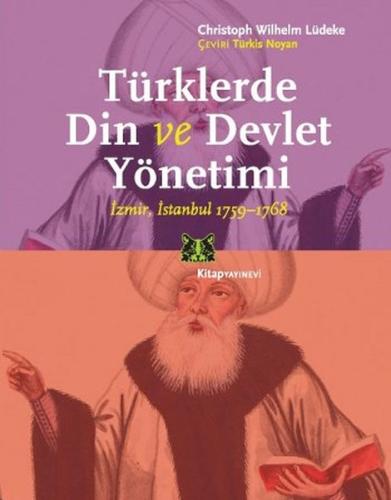 Türklerde Din ve Devlet Yönetimi İzmir,İstanbul 1759-1768 Christoph Wi