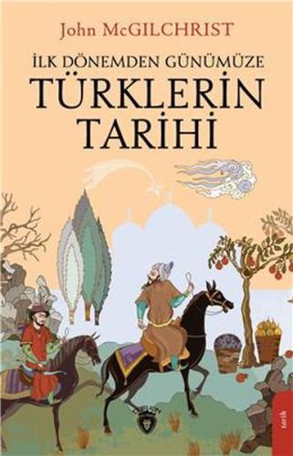 Türklerin Tarihi - İlk Dönemden Günümüze