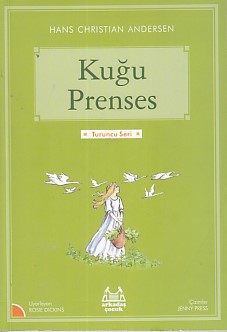 Turuncu Seri - Kuğu Prenses Hans Christian Andersen